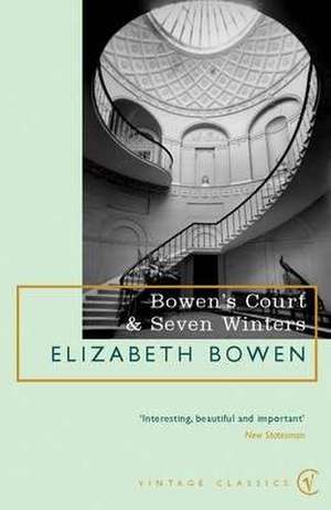 Bowen's Court & Seven Winters de Elizabeth Bowen