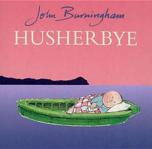 Husherbye de John Burningham