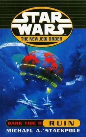 Star Wars: The New Jedi Order - Dark Tide Ruin de Michael A. Stackpole