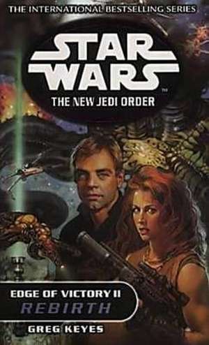 Star Wars: The New Jedi Order - Edge Of Victory Rebirth de Greg Keyes