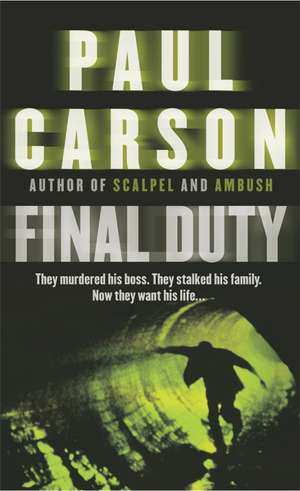 Final Duty de Paul Carson