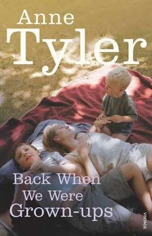 Back When We Were Grown-ups de Anne Tyler