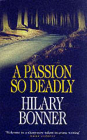 A Passion So Deadly de Hilary Bonner