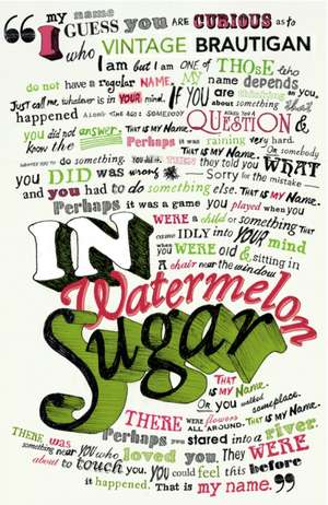 In Watermelon Sugar de The Estate of Richard Brautigan