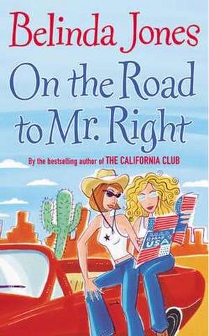 On The Road To Mr Right de Belinda Jones