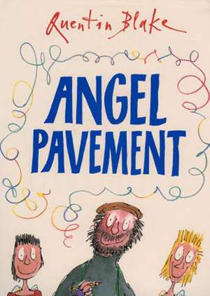 Angel Pavement de Quentin Blake