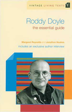 Roddy Doyle: The Essential Guide to Contemporary Literature de Margaret Reynolds