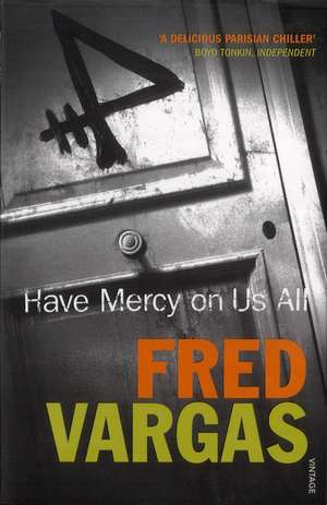 Have Mercy on Us All de Fred Vargas