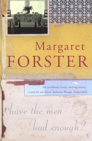 Forster, M: Have The Men Had Enough? de Margaret Forster