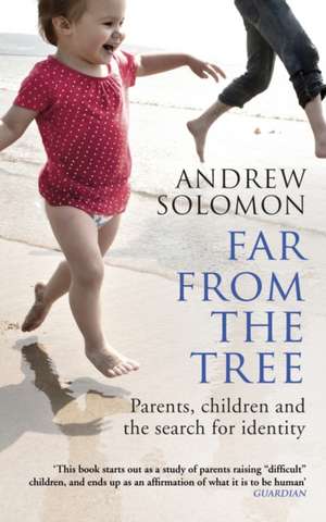 Solomon, A: Far From The Tree