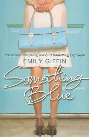 Something Blue de Emily Giffin