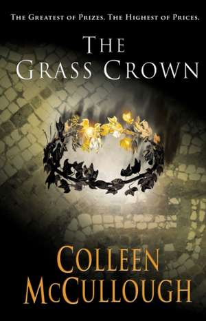 The Grass Crown de Colleen Mccullough