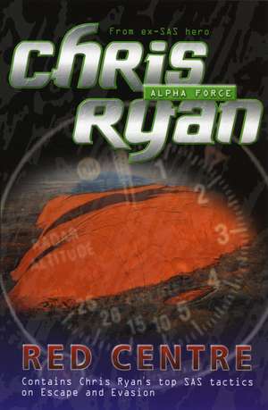 Alpha Force: Red Centre de Chris Ryan