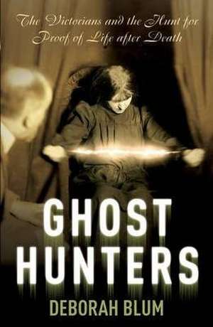 Ghost Hunters de Deborah Blum