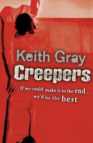 Creepers de Keith Gray