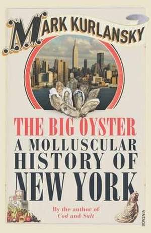 Kurlansky, M: Big Oyster