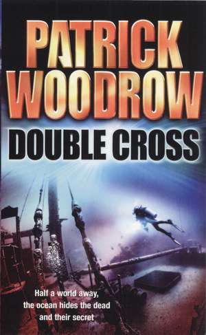 Double Cross de Patrick Woodrow