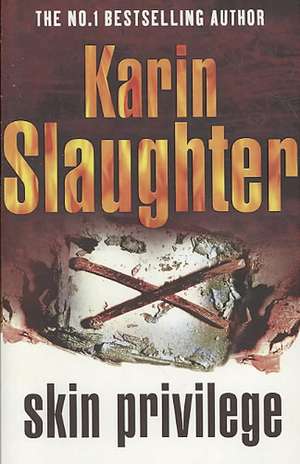 Skin Privilege de Karin Slaughter