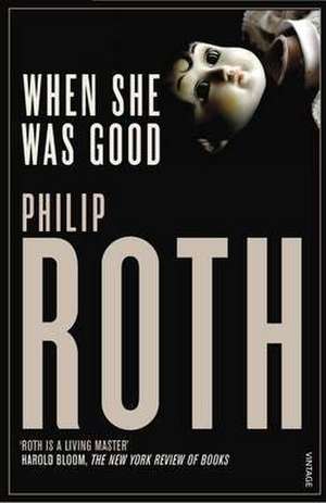 When She Was Good de Philip Roth