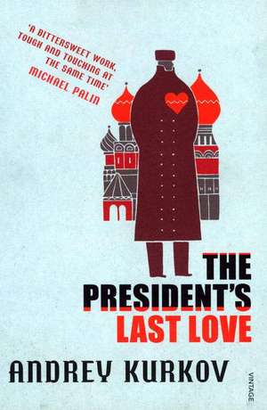 The President's Last Love de Andrey Kurkov