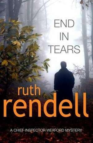 End In Tears de Ruth Rendell