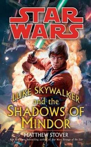 Star Wars: Luke Skywalker and the Shadows of Mindor de Matthew Stover