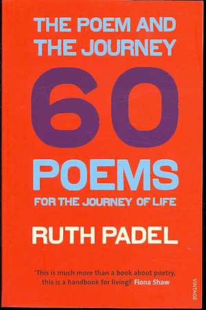 The Poem and the Journey de Ruth Padel