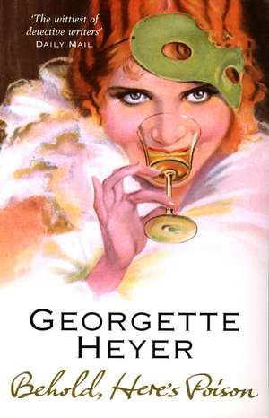 Behold, Here's Poison de Georgette Heyer