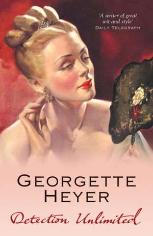 Detection Unlimited de Georgette Heyer