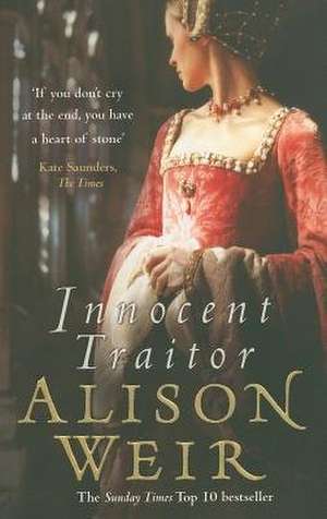 Innocent Traitor de Alison Weir