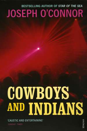 Cowboys and Indians de Joseph O'Connor