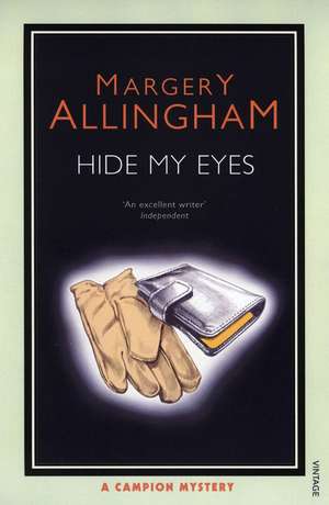 Allingham, M: Hide My Eyes
