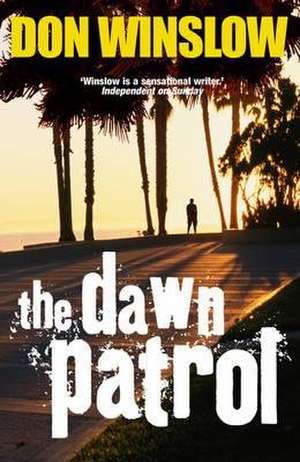 The Dawn Patrol de Don Winslow