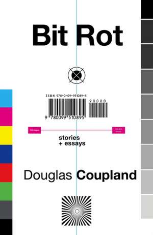 Bit Rot de Douglas Coupland