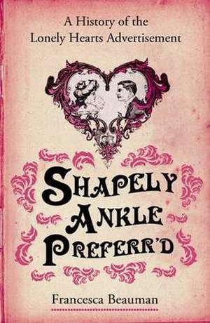 Shapely Ankle Preferr'd de Francesca Beauman