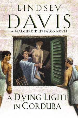 A Dying Light in Corduba de Lindsey Davis