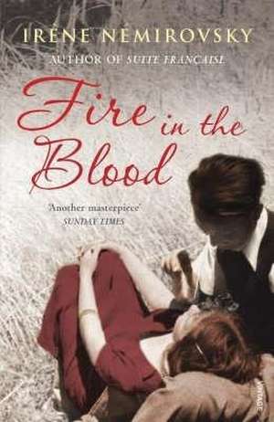 Fire in the Blood de Irene Nemirovsky