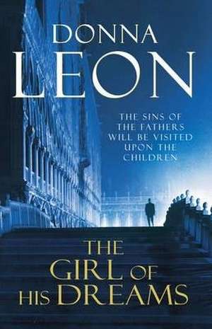 The Girl of His Dreams de Donna Leon