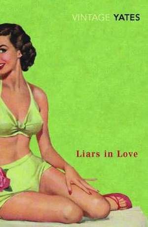 Liars in Love de Richard Yates