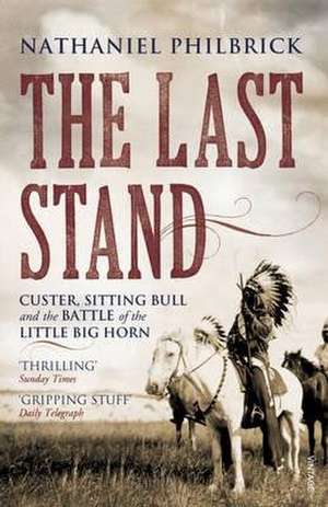 The Last Stand de Nathaniel Philbrick