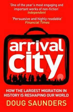 Arrival City de Doug Saunders