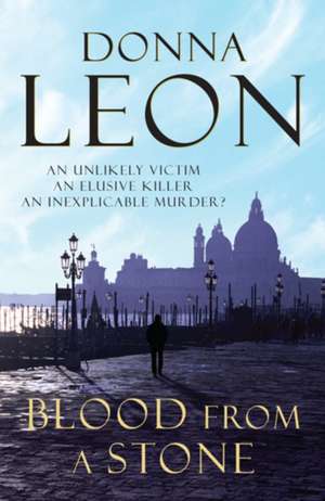 Blood from a Stone de Donna Leon