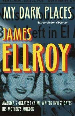 My Dark Places de James Ellroy