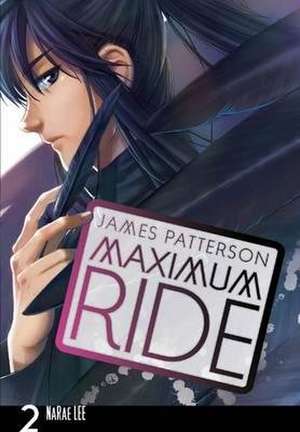 Maximum Ride: Manga Volume 2 de James Patterson