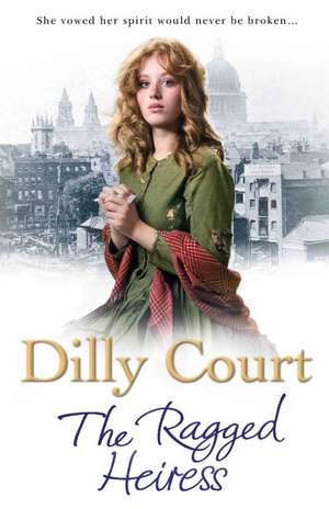 The Ragged Heiress de Dilly Court