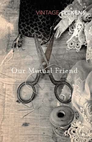 Our Mutual Friend de Charles Dickens