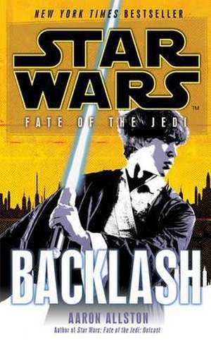 Star Wars, Fate of the Jedi - Backlash de Aaron Allston