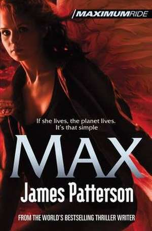 Max: A Maximum Ride Novel de James Patterson