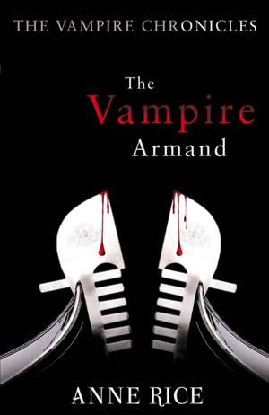 The Vampire Armand de Anne Rice