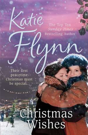 Christmas Wishes de Katie Flynn